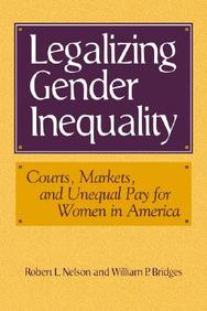 Legalizing Gender Inequality - Courts, Markets And Unequal Pay F