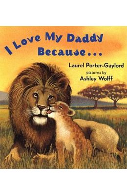 I Love My Daddy Because...Board Book