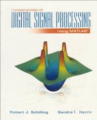 Fundamentals Of Digital Signal Processing Using Matlab [With Cdrom]