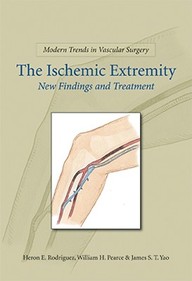 Ischemic Extremities, New Findings & Treatment (Modern Trends in Vascular Surgery)