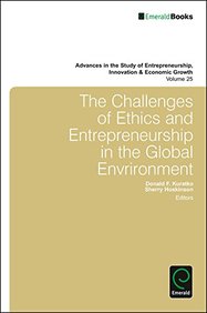The Challenges of Ethics and Entrepreneurship in the Global Environment: v.25 (Advances in the Study of Entrepreneurship, Innovation and Economic Growth)