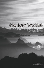 Nicholas Roerich/Ashok Dilwali:Inspired By The Himalayas