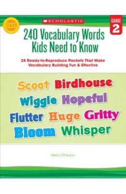 240 Vocabulary Words Kids Need to Know: Grade 2: 24 Ready-To-Reproduce Packets That Make Vocabulary Building Fun & Effective