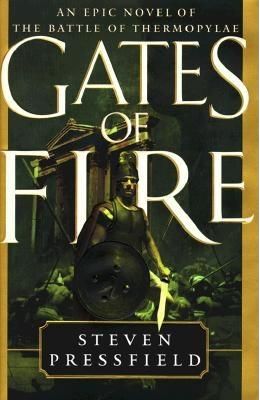 Gates of Fire: An Epic Novel of the Battle of Thermopylae