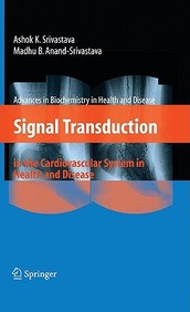 Signal Transduction in the Cardiovascular System in Health and Disease (Advances in Biochemistry in Health and Disease)