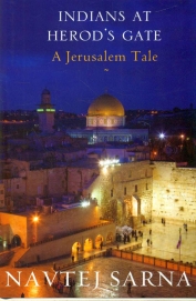 Indians At Herods Gate : A Jerusalem Tale