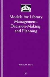 Models For Library Management Decision Making & Planning
