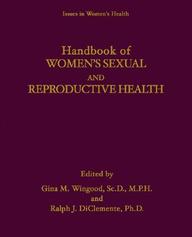 Handbook Of Women's Sexual And Reproductive Health (Women's Health Issues)