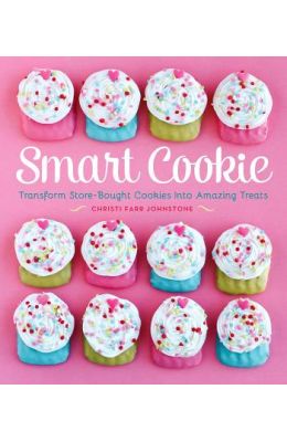 Smart Cookie: Transform Store-Bought Cookies Into Amazing Treats