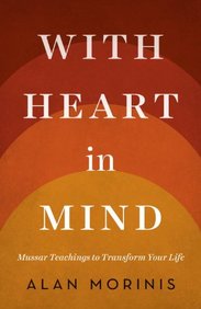 With Heart In Mind: Mussar Teachings To Transform Your Life