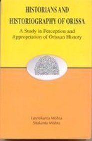 Historians And Historiography Of Orissa