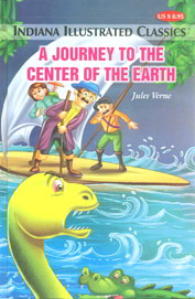 Journey To The Center Of The Earth : Indiana Illustrated Classics