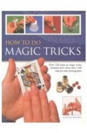 How To Do Magic Tricks