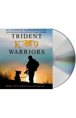 Buy Trident K9 Warriors My Tale From The Training Ground To - 