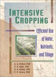 Intensive Cropping: Efficient Use of Water, Nutrients and Tillage