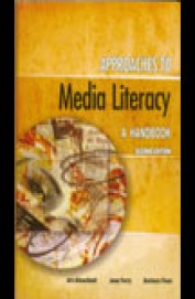 Approaches To Media Literacy A Handbook