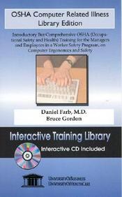 Osha Computer Related Illness: Introductory But Comprehensive Osha (Occupational Safety And Health) Training For The Managers An