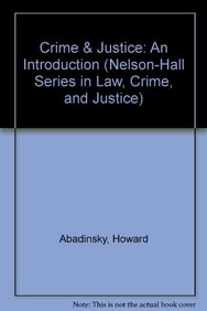 Crime and Justice: An Introduction (Nelson-Hall Series in Law, Crime, and Justice)