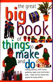 Great Big Book Of Things To Make & Do