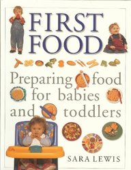 First Food Preparing Food For Babies and Toddlers