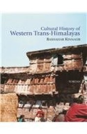 Cultural History Of Western Trans Himalayas