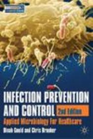 Infection Prevention And Control: Applied Microbiology For Healthcare