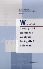 Wavelet Theory And Harmonic Analysis In Applied Sciences(Series-