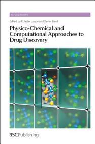 Physico-Chemical and Computational Approaches to Drug Discovery (RSC Drug Discovery)