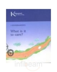 What Is It To Care