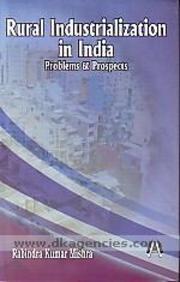 Rural Industrialization in India: Problems & Prospects