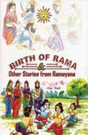 Birth Of Rama Other Stories From Ramayana