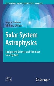 Solar System Astrophysics: Background Science And The Inner Solar System & Planetary Atmospheres And The Outer Solar System (Ast