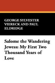 Buy Salome The Wandering Jewess: My First Two Thousand Years Of Love ...