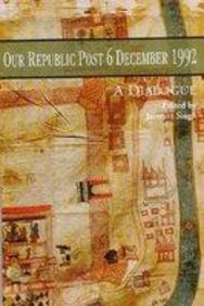 Our Republic Post 6 December 1992: A Dialogue