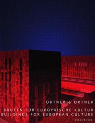 Ortner & Ortner: Bauten fÃ1/4r europÃ¤ische Kultur / Buildings for European Culture (German and English Edition)