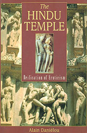 Hindu Temple : Deification Of Eroticism