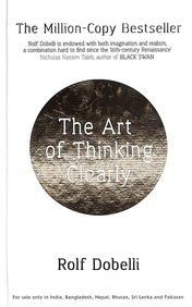 Art Of Thinking Clearly