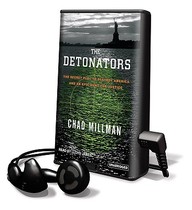 The Detonators The Secret Plot to Destroy America and an Epic Hunt for GOOD 