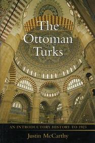 The Ottoman Turks: An Introductory History To 1923