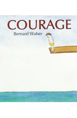 Courage:Bernard Waber