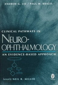 Clinical Pathways In Neuro-Ophthalmology - An Evidence Based App
