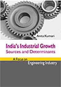 India`s Industrial Growth: Sources And Determinants: A Focus On Engineering Industry