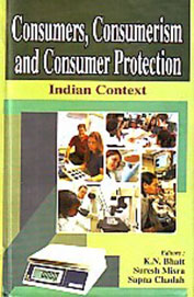 Consumers Consumerism & Consumer Protection Indian Context
