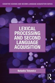 Buy Lexical Processing and Second Language Acquisition (Cognitive ...