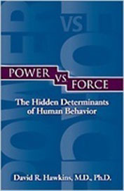 Power Vs Force : The Hidden Determinants Of Human Behaviour