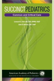Succinct Pediatrics: Common and Critical Care
