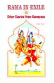 Rama In Exile Other Stories From Ramayana