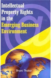 Intellectual Property Rights In The Emerging Business Environment
