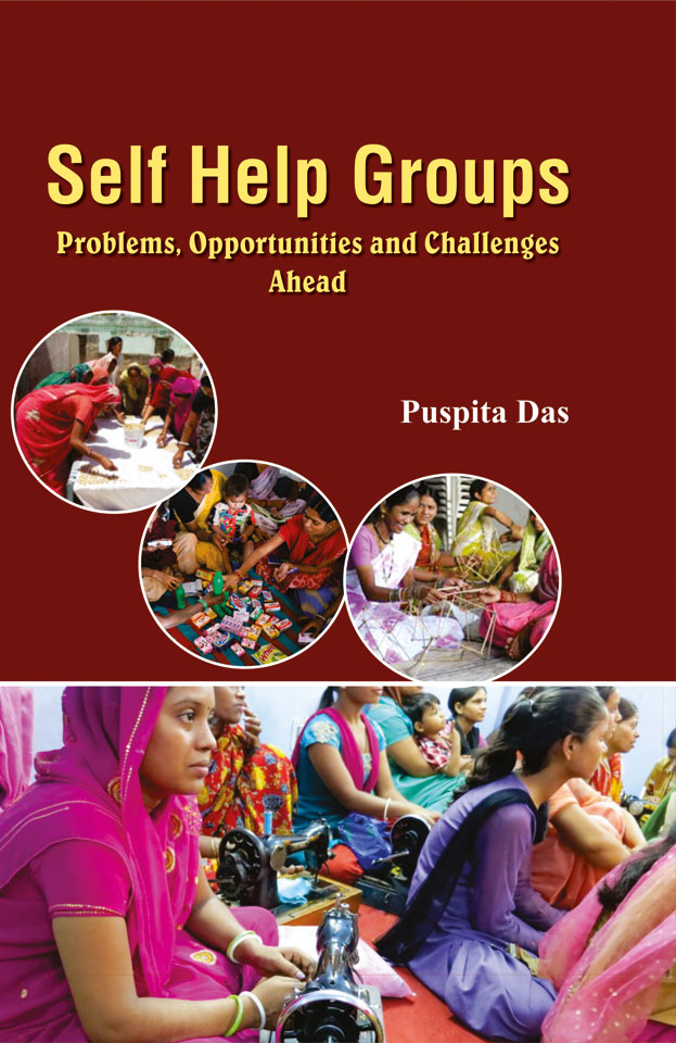 Self Help Group : Problems Opportunities & Challenges Ahead