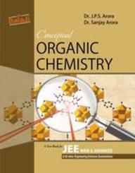Buy Conceptual Organic Chemistry Iit Jee book : Jps Arora,Sanjay Arora ...